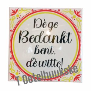 Tegeltje oeteldonk de ge bedankt bent